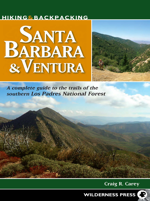 Title details for Hiking & Backpacking Santa Barbara & Ventura by Craig R. Carey - Available